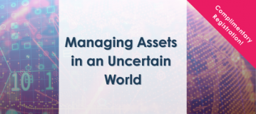 Managing Assets in an Uncertain World