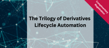 Trilogy of Derivatives Lifecycle Automation